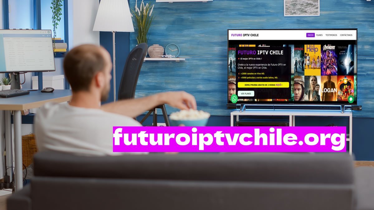 La revolución de la IPTV en Chile: Una nueva experiencia de entretenimiento » Hoy Noticias Futuro IPTV Chile Streaming